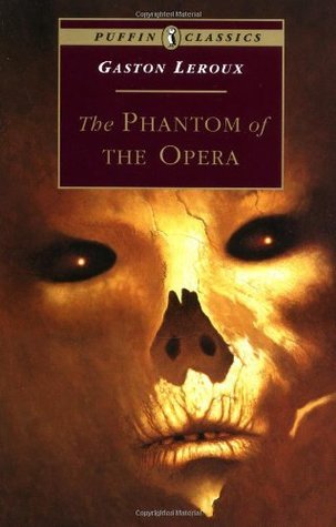 Book cover of The Phantom Of The Opera by Gaston Leroux, Alexander Teixeira de Mattos (Trans.)