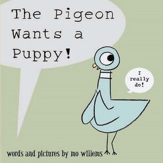 Book cover of The Pigeon Wants a Puppy! by Mo Willems