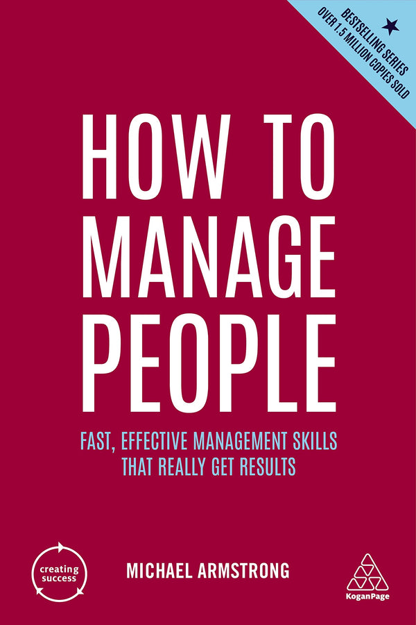 Book cover of How To Manage People: Fast, Effective Management Skills That Really Get Results by Michael Armstrong