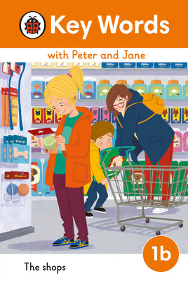 Book cover of Key Words With Peter And Jane Level 1B – The Shops by Ladybird Books