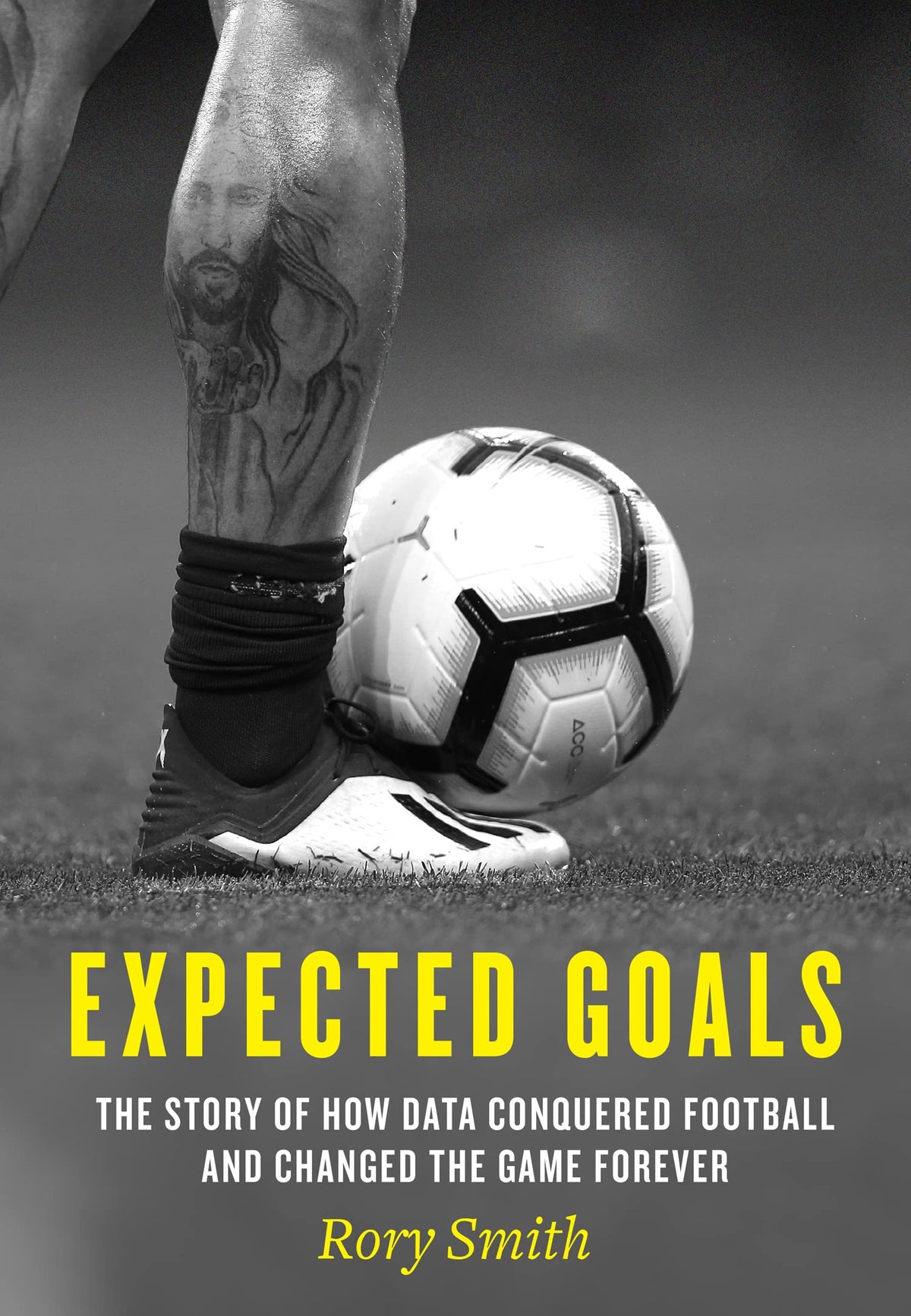 Book cover of Expected Goals: The Story Of How Data Conquered Football And Changed The Game Forever by Rory Smith