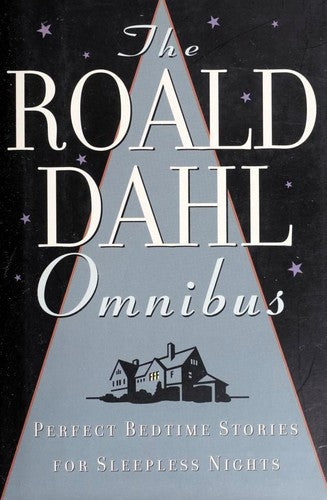 Book cover of The Roald Dahl Omnibus: Perfect Bedtime Stories For Sleepless Nights by Roald Dahl