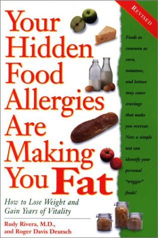 Book cover of Your Hidden Food Allergies Are Making You Fat by Rudy Rivera, Roger Deutsch
