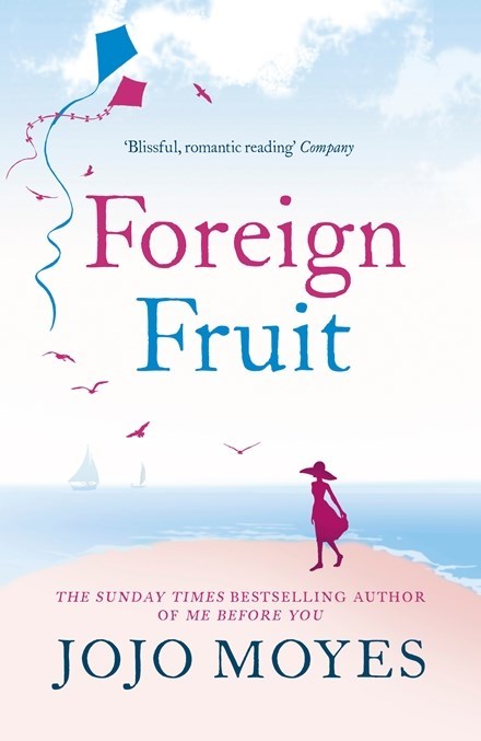 Book cover of Foreign Fruit by Jojo Moyes