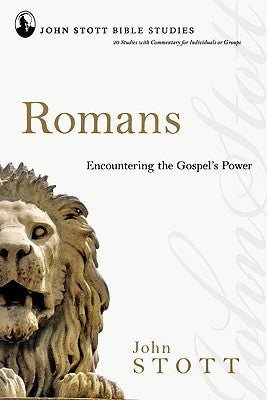 Book cover of Romans: Encountering the Gospel's Power by John R.W. Stott