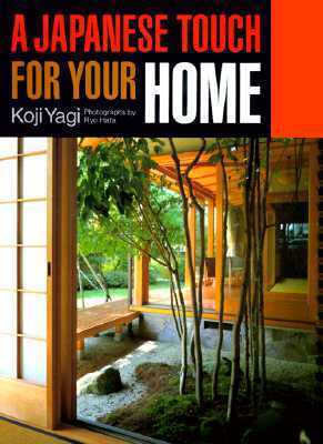 Book cover of A Japanese Touch for Your Home by Koji Yagi