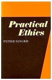 Book cover of Practical Ethics by Peter Singer