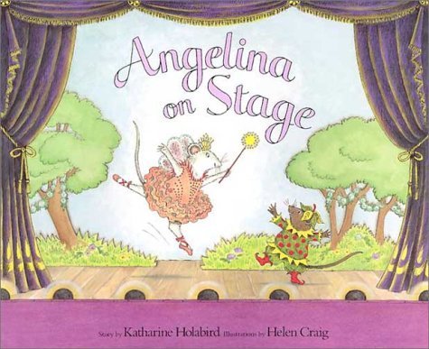 Book cover of Angelina On Stage by Katharine Holabird, Helen Craig