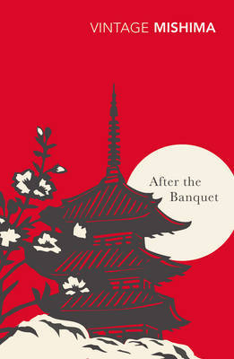 Book cover of After The Banquet by Yukio Mishima
