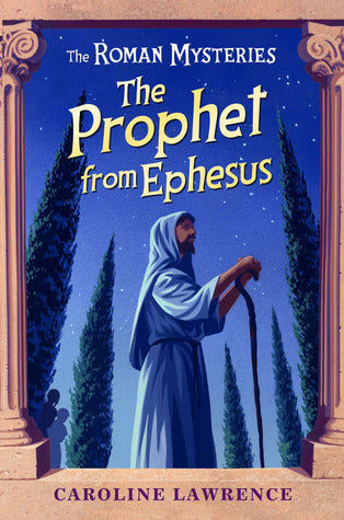 Book cover of The Prophet From Ephesus by Caroline Lawrence