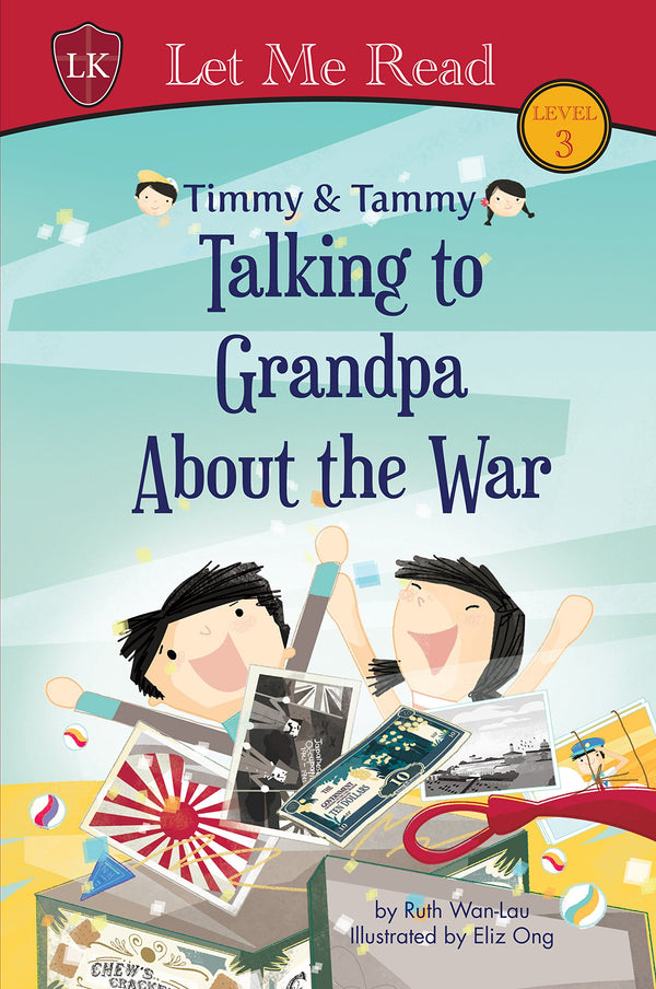 Book cover of Timmy & Tammy - Talking to Grandpa About the War by Ruth Wan-Lau
