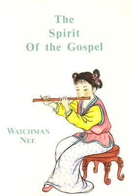Book cover of The Spirit Of The Gospel by Watchman Nee