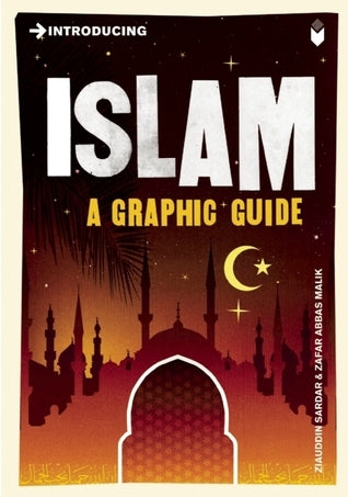 Book cover of Introducing Islam: A Graphic Guide by Ziauddin Sardar, Zafar Abbas Malik (Contrib.)