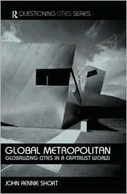 Book cover of Global Metropolitan by John Rennie Short