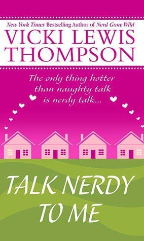 Book cover of Talk Nerdy To Me by Vicki Lewis Thompson
