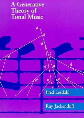 Book cover of A Generative Theory of Tonal Music, Reissue, With a New Preface by Fred Lerdahl, Ray S. Jackendoff