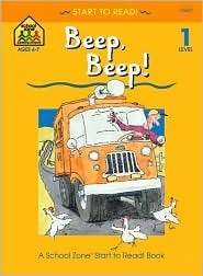 Book cover of School Zone Beep, Beep!, Start To Read! Book Level 1: Ages 4 To 6, Rhyming, Early Reading, Vocabulary, Simple Sentence Structure, Picture Clues, And More by School Zone, Ed Taber (Illus.)