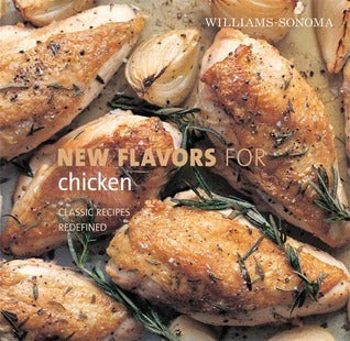 Book cover of Williams-Sonoma New Flavors For Chicken: Classic Recipes Redefined by Rick Rodgers