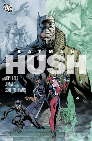Book cover of Batman: Hush by Jeph Loeb (Writer), Jim Lee (Illus.), Scott  Williams (Illus.)