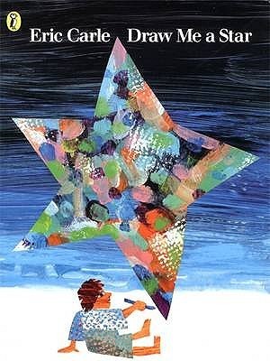 Book cover of Draw Me A Star by Eric Carle