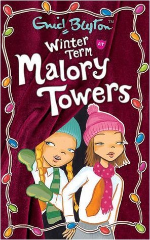 Book cover of Winter Term At Malory Towers by Enid  Blyton, Pamela Cox