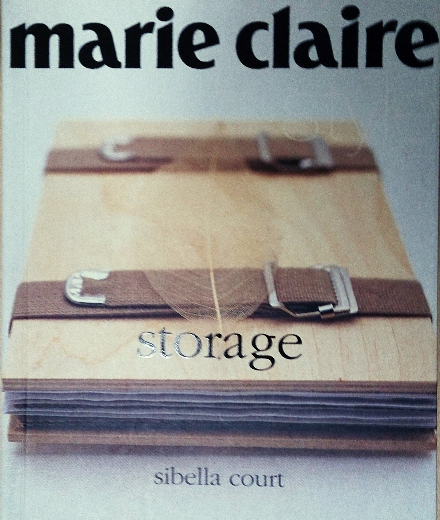 Book cover of Marie Claire Style: Storage by Sibella Court