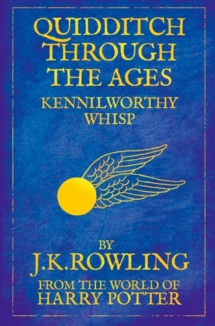 Book cover of Quidditch Through the Ages by J.K. Rowling, Kennilworthy Whisp (Pseudonym)