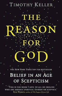 Book cover of The Reason For God: Belief In An Age Of Skepticism by Timothy J. Keller