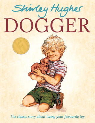 Book cover of Dogger: The Much-Loved Children’s Classic by Shirley Hughes