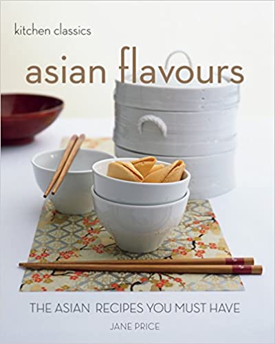 Book cover of Asian Flavours: The Asian Recipes You Must Have by Jane    Price (Ed.), Murdoch Books