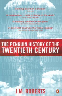 Book cover of The Penguin History of the Twentieth Century by J.M. Roberts