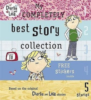Book cover of My Completely Best Story Collection by Lauren Child