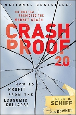 Book cover of Crash Proof 2.0: How To Profit From The Economic Collapse by Peter D. Schiff, John Downes (Primary Contributor)