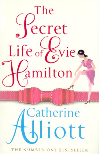 Book cover of The Secret Life Of Evie Hamilton by Catherine Alliott