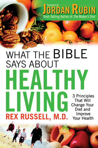 Book cover of What The Bible Says About Healthy Living by Jordan S. Rubin (Foreword)