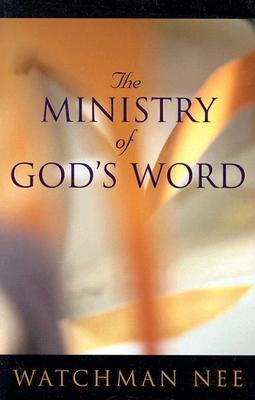 Book cover of The Ministry Of God's Word by Watchman Nee