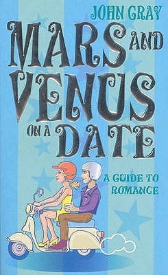 Book cover of Mars & Venus On A Date by John  Gray