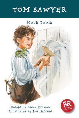 Book cover of Tom Sawyer by Anna Kirwan (Adapter), Mark Twain, Judith Hunt (Illus.)