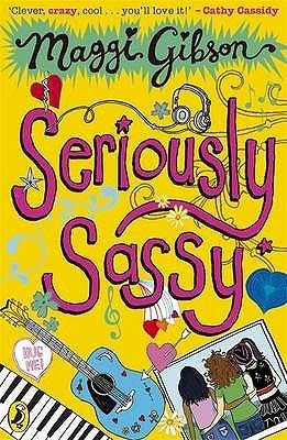 Book cover of Seriously Sassy by Maggi Gibson