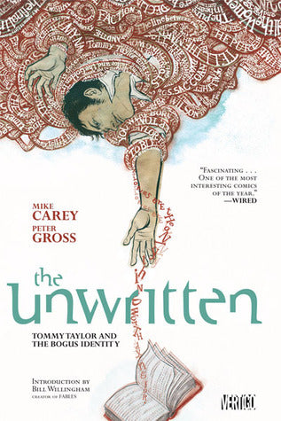 Book cover of The Unwritten, Vol. 1: Tommy Taylor And The Bogus Identity by Mike Carey (Writer), Bill Willingham (Introduction), Peter Gross (Writer, Artist), Yuko Shimizu (Illus.)