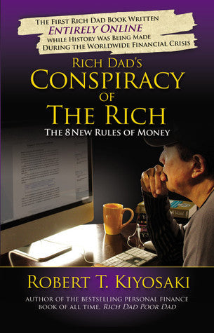 Book cover of Rich Dad's Conspiracy Of The Rich: The 8 New Rules Of Money by Robert T. Kiyosaki