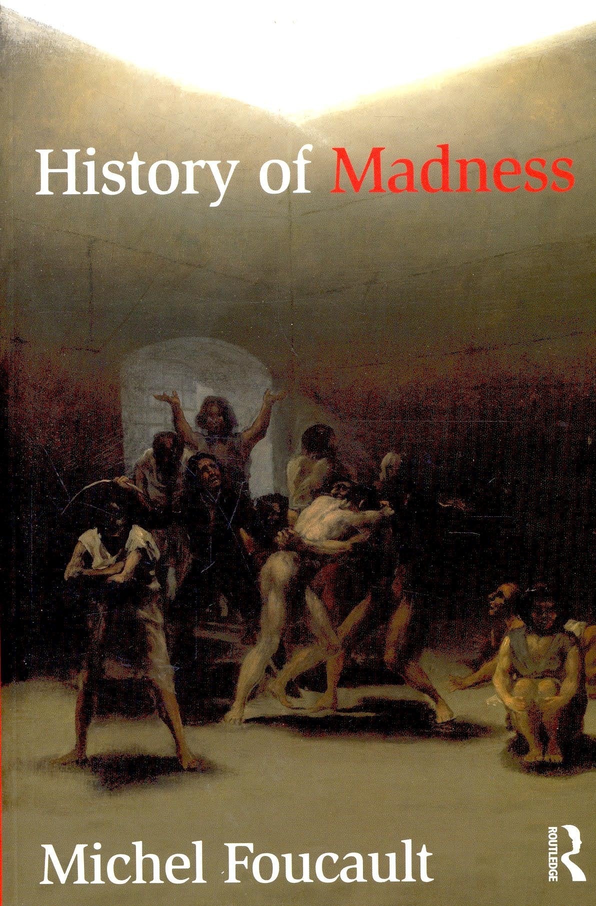 Book cover of History Of Madness by Michel Foucault, Jonathan Murphy (Trans.), Jean Khalfa (Ed.)