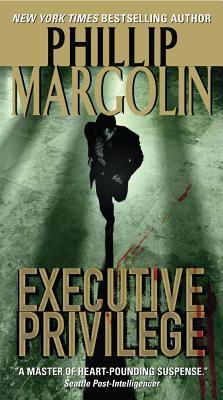 Book cover of Executive Privilege by Phillip Margolin