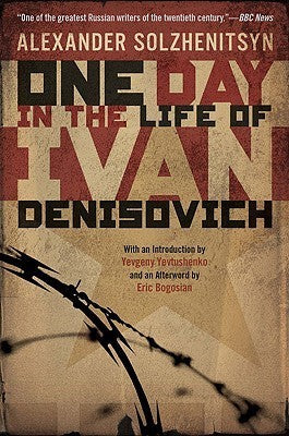Book cover of One Day in the Life of Ivan Denisovich by Aleksandr Solzhenitsyn, Alexander Solzhenitsyn, Ralph Parker (Trans.), Yevgeny Yevtushenko (Introduction), Alexander Tvardovsky, Eric Bogosian (Afterword)