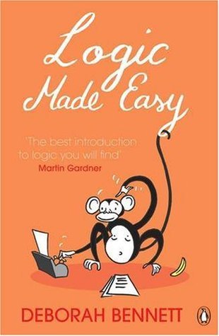 Book cover of Logic Made Easy : How To Know When Language Deceives You by Deborah J. Bennett