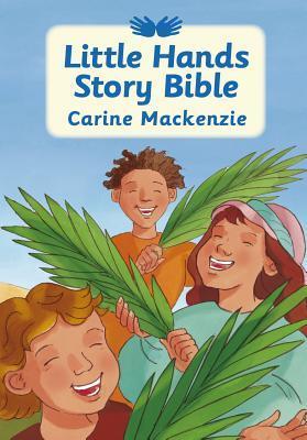 Book cover of Little Hands Story Bible by Carine Mackenzie