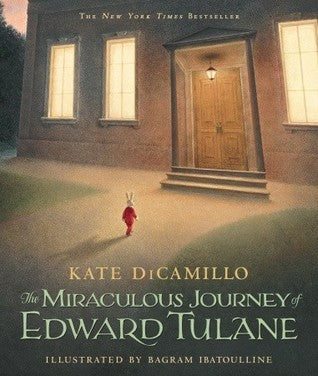 Book cover of The Miraculous Journey Of Edward Tulane by Kate DiCamillo, Bagram Ibatoulline (Illus.)