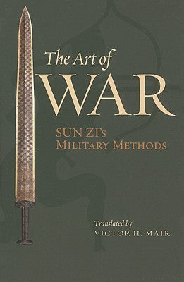 Book cover of The Art Of War: Sun Zi's Military Methods by Sun Tzu, Victor H. Mair (Trans.), Arthur Waldron (Foreword)