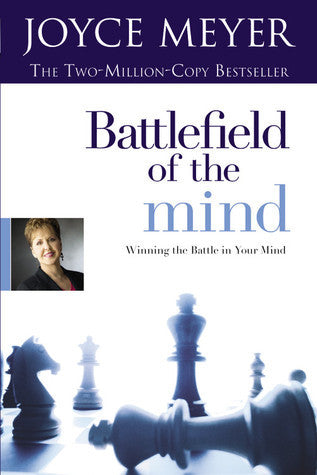 Book cover of Battlefield Of The Mind For Teens: Winning The Battle In Your Mind by Joyce Meyer