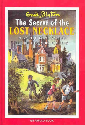 Book cover of The Secret Of The Lost Necklace by Enid Blyton; Val Biro